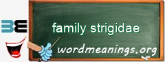 WordMeaning blackboard for family strigidae